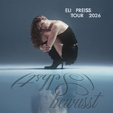 Eli Preiss - (Selbst)bewusst Tour 2026 29.10.2026 Club Bahnhof Ehrenfeld