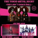 Maki Oyama + Risky Melody - Tokio Metal Night