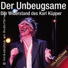Der Unbeugsame - Der Widerstand des Karl Küpper 08.06.2026 Volksbühne am Rudolfplatz