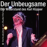 Der Unbeugsame - Der Widerstand des Karl Küpper