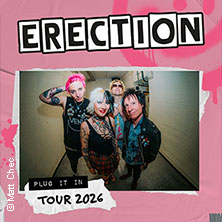 Erection - Plug It In Tour 2026 30.10.2026 Garagen