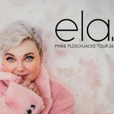 ela. – Pinke Plüschjacke Tour 09.09.2026 HELIOS37