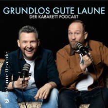 Tobias Mann & Philip Simon - Grundlos gute Laune - Der Kabarett-Podcast LIVE 02.12.2026 GLORIA