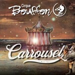 Cirque Bouffon - Carrousel - Jubiläumsshow - Preview Rabatt
