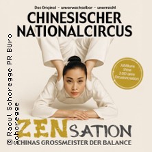 Chinesischer Nationalcircus - ZENsation - Chinas Grossmeister der Balance 20.01.2027 Stadthalle Mülheim