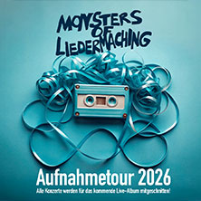 Monsters Of Liedermaching - Aufnahmetour 2026 24.04.2026 Gebäude 9