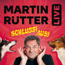 Martin Rütter - SCHLUSS! AUS! 06.03.2027 LANXESS arena