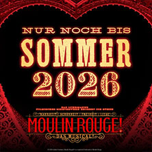 Moulin Rouge! Das Musical 25.04.2026 Musical Dome Köln