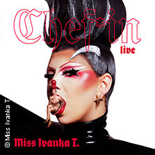 Miss Ivanka T. - Chef*in Live 20.11.2026 CLUB myticket Jahrhunderthalle