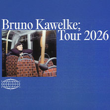Bruno Kawelke - „Die Kugel“ Tour 2026 14.09.2026 Club Bahnhof Ehrenfeld