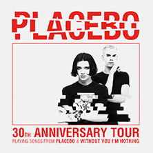 PLACEBO - 30TH ANNIVERSARY TOUR 02.11.2026 LANXESS arena
