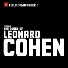 Field Commander C. - The Songs of Leonard Cohen: Early works 12.12.2026 St. Heribert