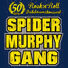 Spider Murphy Gang - 50 Jahre Jubiläumskonzert 11.04.2027 E-Werk Köln