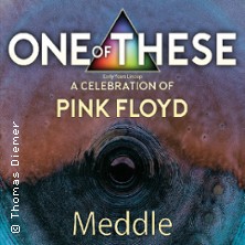 One Of These - A Celebration of Pink Floyd / Early Years: Meddle 16.10.2026 Die Kantine