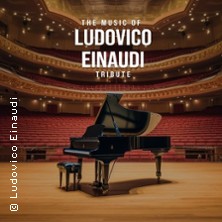 The Music of Ludovico Einaudi - Tribute-Klavierkonzert 18.04.2026 Stadttheater Rheinbach