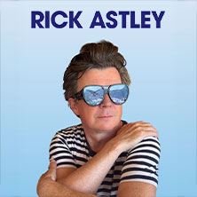 Rick Astley - Summer Shows 2026 - Special Guest Lightning Seeds 04.08.2026 Tanzbrunnen Köln