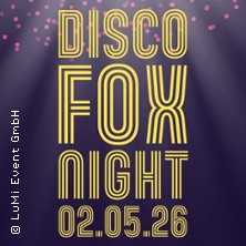 Disco Fox Night - by LuMi Event 02.05.2026 Stadthalle