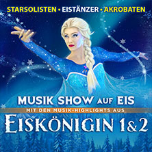 Eiskönigin 1 & 2 - Musik Show auf Eis 05.01.2027 Palladium Köln